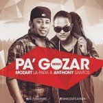 Mozart La Para Ft Anthony Santos – Pa Gozar Remix1
